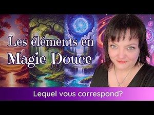 Les 5 éléments : Avec lequel travailler en magie selon ta personnalité et ton signe lunaire.
