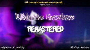 Ultimate Mewtwo Remastered! (effects) Mod for Super Smash Bros. (Wii U) | SSB4U Mods