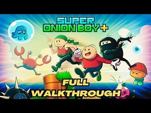 Super Onion Boy+ (PS5 Pro): Full Walkthrough with Secret Ending