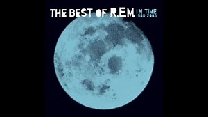 R.E.M. - Best of R.E.M. - In Time (1988 - 2003) - Full album.