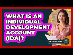 What Is An Individual Development Account (IDA)? - Latino Retirement Solutions