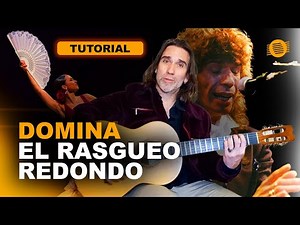 CÓMO DOMINAR EL RASGUEO REDONDO / TUTORIAL / FLAMENCO DE PUNTA A PUNTA 🎸🎶
