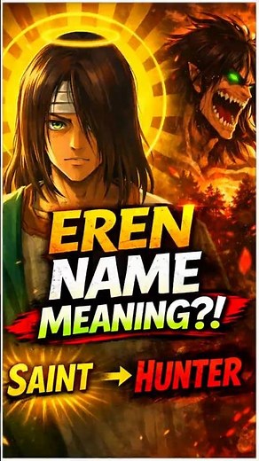The Meaning of Eren Yeager Name !😳