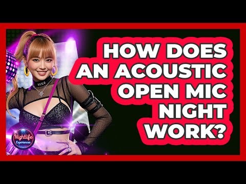 How Does An Acoustic Open Mic Night Work?