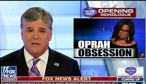 Hannity Praises Oprah While Slamming ‘Private Jet Liberals’ For Embracing Potential 2020 Run