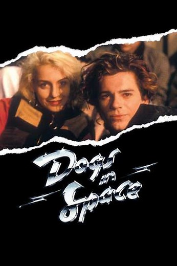 Dogs in Space (1986) - Movie