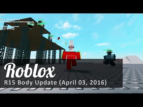 ROBLOX | R15 Body Update (04.03.2016)