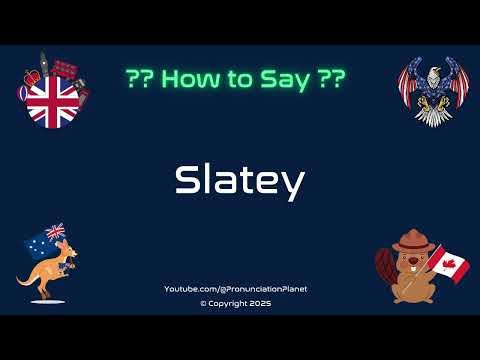 📝🎨 How to Pronounce Slatey? (CORRECTLY) | Pronunciation Planet