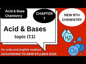 New 9th Chemistry Chapter 7 ||Acid & Bases