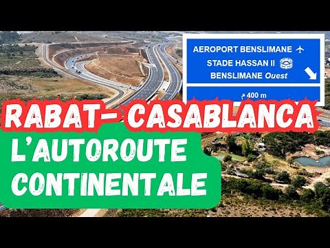 Continental Highway Casablanca-Rabat: Everything You Need to Know About the Future A10 Highway