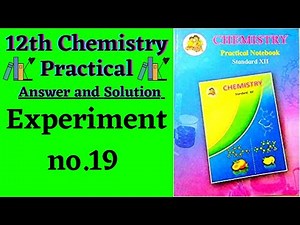 Experiment no.19 | 12th chemistry practical book solved with Answers and solutions |