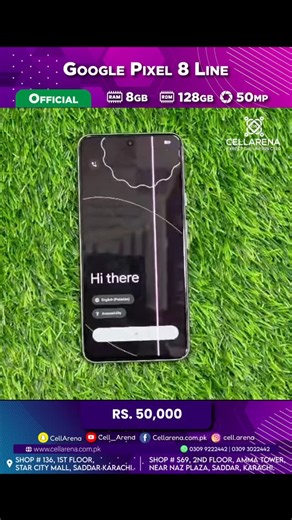 CELLARENA on Instagram: "Google Pixel 8 8GB 128GB Official PTA ✅️ LINE 20,000/= Original Panel Dual (Physical + E-Sim) Google Tensor G3 4575mah Battery 6’2inch 120Hz OLED Display Hazel Color Rs 50,000/= For Detail Contact us: Waqar Hussain | Call & Whatsapp | 03099222442 Ayaan | Call & Whatspp | 03093022442 Location: CellArena Outlet 01 Shop. 136, 1st Floor, Star City Mall, Saddar, Karachi. CellArena Outlet 02 Shop. S69, 2nd Floor, Amma Tower, Near Naz Plaza, M.A. Jinnah Road, Saddar, Karachi. M