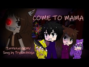 Tattletail || Come to Mama || GCMV || Gacha Club