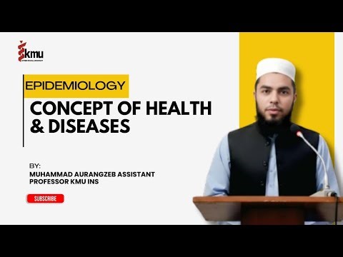 Concept of Health and Disease| Unit-2 | Nursing/AHS | Muhammad Aurangzeb | KMU Epidemiology Series