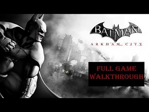 Batman: Arkham City | Full Game Walkthrough with Alternate Endings | Bonus: Side Missions And DLC