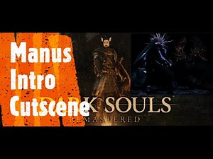 Dark Souls Remastered [Manus Intro Cutscene]