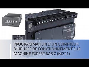 PROGRAMMATION D’UN COMPTEUR DE TEMPS DE FONCTIONNEMENT SOUS MACHINE EXPERT BASIC