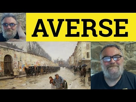 🔵 Averse Meaning - Averse To Examples - Aversion Defined - CAE Adjectives - Averse