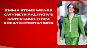 Emma Stone Wears Gwyneth Paltrow’s Iconic Look From Great Expectations.