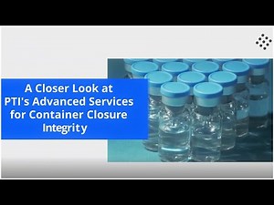 Comprehensive Testing Services | Container Closure Integrity | PTI USA