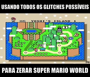 512K views · 10K reactions | USANDO TODOS OS GLITCHES POSSÍVEIS PARA ZERAR SUPER MARIO WORLD | Slay | Facebook