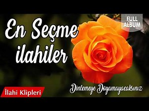 En Seçme İlahiler 💖 Karışık İlahiler - Full Albüm 🌹 İlahi Klipleri