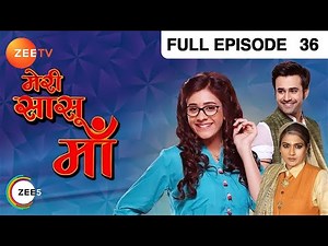 Meri Saasu Maa - Hindi Serial - Full Episode - 36 - Hiba Nawab, Anindita Saha, Pearl Puri - Zee TV