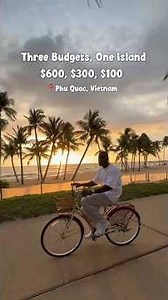 Phu Quoc: A Stay for $100, $300, and $600