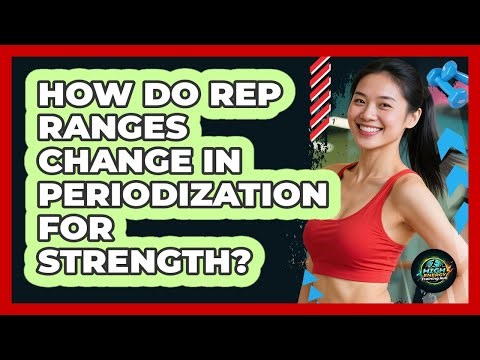 How Do Rep Ranges Change In Periodization For Strength? - High Energy Training Hub