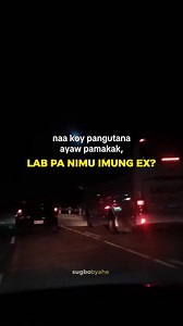 lab pa nimu imung Ex? 😬 | Sugbo-Byahe