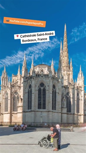 Cathédrale Saint-André Hyperlapse — Bordeaux's Gothic Twin Spires Rising Into the Sky, France