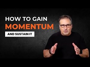 How to Gain and Keep Momentum