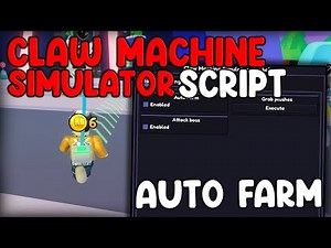 [UPD🕹️] Claw Machine Simulator Script Auto Farm - Roblox 2025