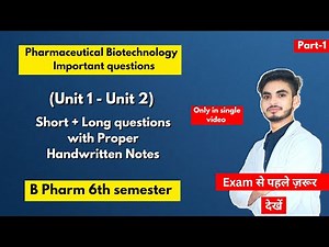 Part-1। Pharmaceutical biotechnology 6th sem important questions। B Pharm। Short & long Questions।