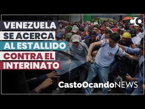 Venezuela se acerca al ESTALLIDO contra el INTERINATO