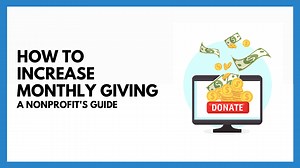 5 Actionable Tips to Increase Monthly Giving