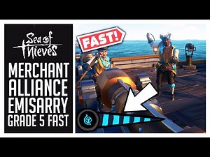 How to raise your Merchant Alliance Emissary Grade to 5 fast | Sea of Thieves Guide