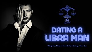 Dating a Libra Man Things You Need to Know Before Dating a Libra Guy