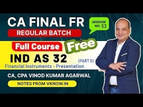 CA Final FR Classes | Financial Instruments (Ind AS 32) – Lecture 5