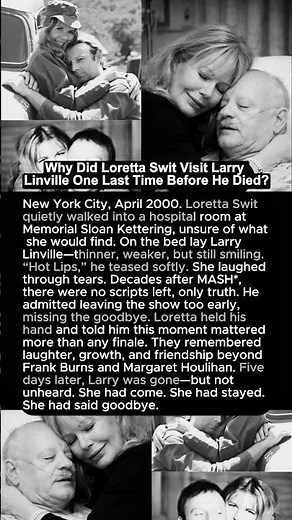 💔 Why Did Loretta Swit Visit Larry Linville One Last Time Before He Died? #shortvideo