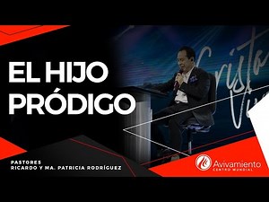 #388 The Prodigal Son - Pastor Ricardo Rodríguez