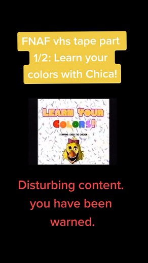 Fnaf VHS Tape Part 1: Learn Your Colors with Chica!