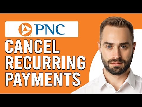 How To Cancel Recurring Payments On PNC (How To Stop Recurring Payments On PNC)