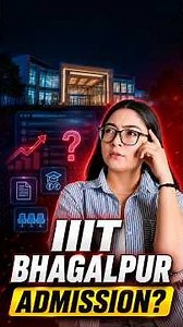 IIIT Bhagalpur Admission 2026: JEE Main Cutoff, Fees, Courses, JoSAA and Scholarships