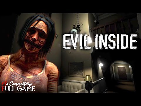 EVIL INSIDE - Full Horror Game |1080p/60fps| #nocommentary