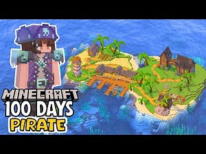 I survived 100 days as a Pirate in Minecraft