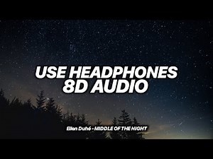 Elley Duhé - MIDDLE OF THE NIGHT [Slowed + Reverb + 8D Audio + Bass Boosted]