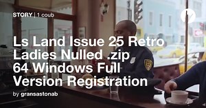 Ls Land Issue 25 Retro Ladies Nulled .zip 64 Windows Full Version Registration - Coub