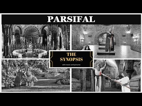 The synopsis of PARSIFAL by Richard Wagner (summary/history)