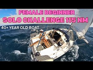 115 Nautical Miles Alone in a Small Sailboat — Female Beginner Sailor Challenge